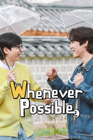 Whenever Possible (TV Series 2024– ) 2024