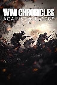 WWI Chronicles: Against All Odds (2025)